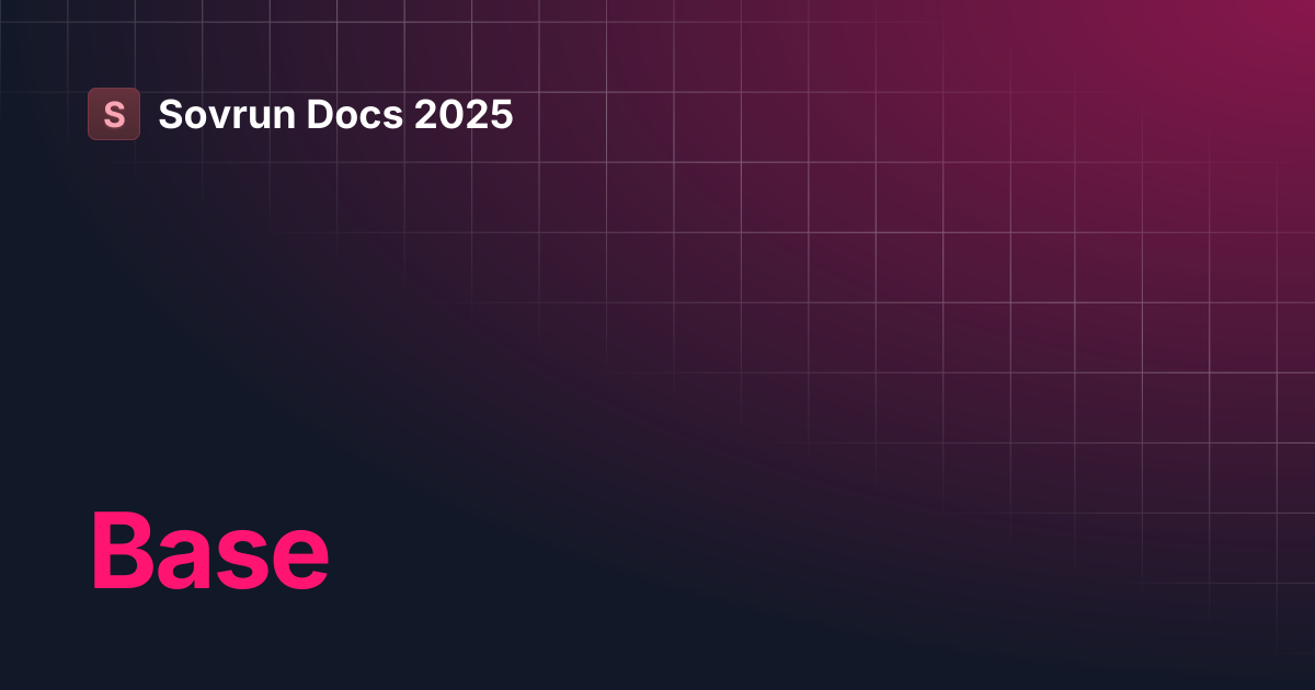 Base | Sovrun Docs 2025